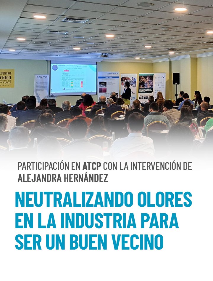 Read more about the article Encuentro Técnico, presenta “Neutralizando olores en la industria para ser un buen vecino” – Alejandra Hernández.